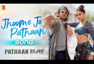 झूमे जो पठान Jhoome Jo Pathaan Hindi Lyrics – Arijit Singh, Sukriti Kakar