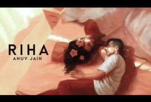 sattachintan.com रिहा Riha Hindi Lyrics – Anuv Jain