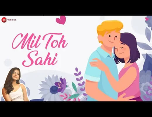 मिल तो सही Mil Toh Sahi Hindi Lyrics – Prateeksha Srivastava