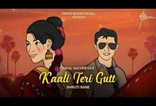 काली तेरी गुट Kaali Teri Gutt Hindi Lyrics – Akhil Sachdeva, Shruti Rane