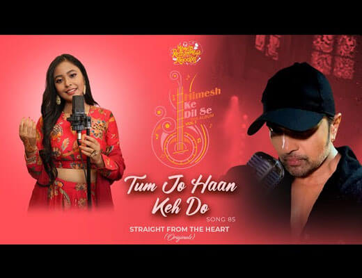 तुम जो हाँ केह दो Tum Jo Haan Keh Do Hindi Lyrics – Neelanjana Ray