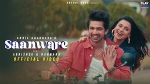 सांवरे लिरिक्स इन हिंदी | Saanware Lyrics In Hindi – Akhil Sachdeva